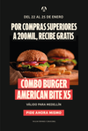 T&C Actividad del 22 al 25 de Enero de 2025 Por compras que superen los 200.000 recibe completamente GRATIS Combo Burger American Bite x5